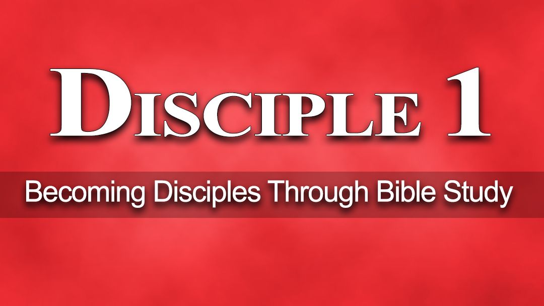 Disciple 1 Bible Study