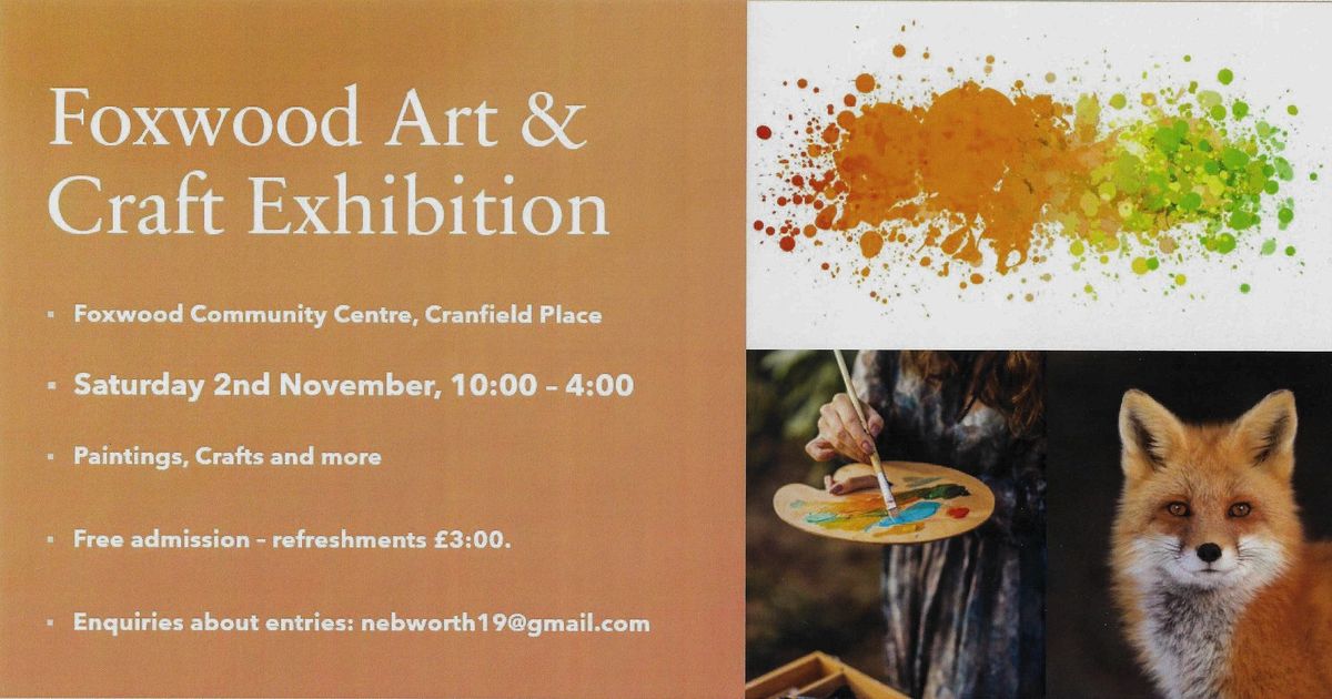 Foxwood Art and Craft Exhibition