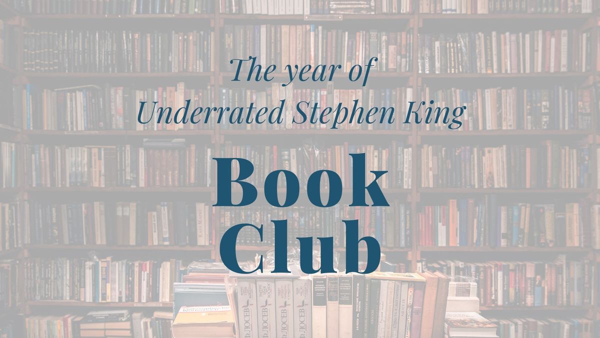 The Year of Underrated Stephen King - Book Club
