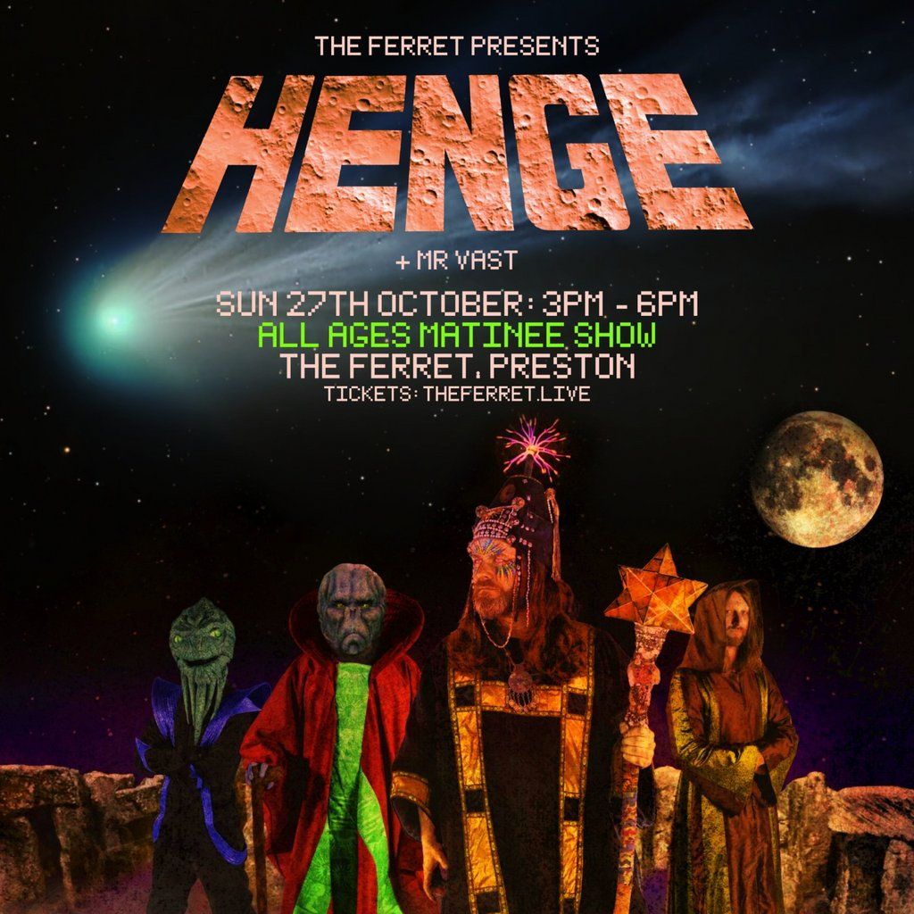 HENGE - An All Ages Matinee Show