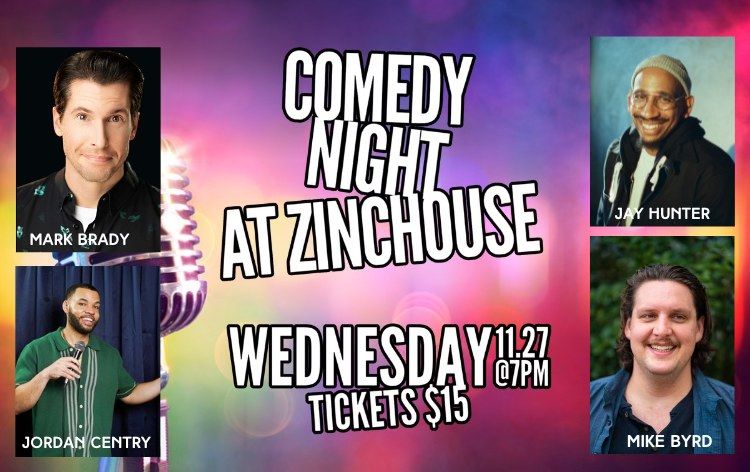 ZincHouse Laughs Comedy Show