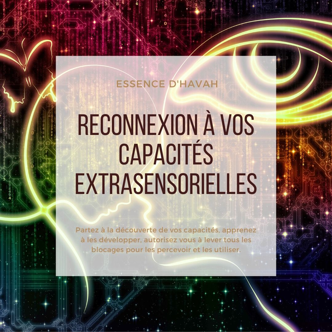 Reconnexion \u00e0 ses capacit\u00e9s intuitives et extra-sensorielles