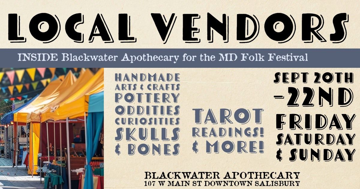 Local Vendors @ Blackwater Apothecary for the MD Folk Fest