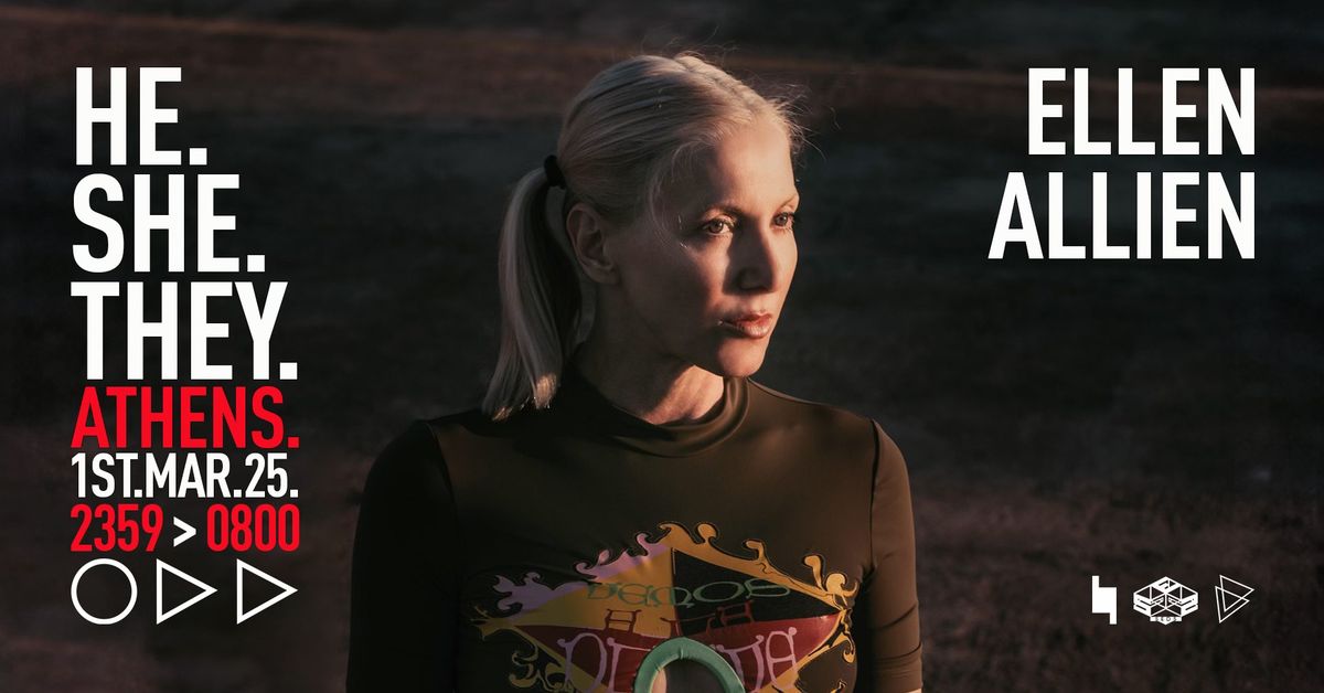 HE.SHE.THEY in Athens with Ellen Allien