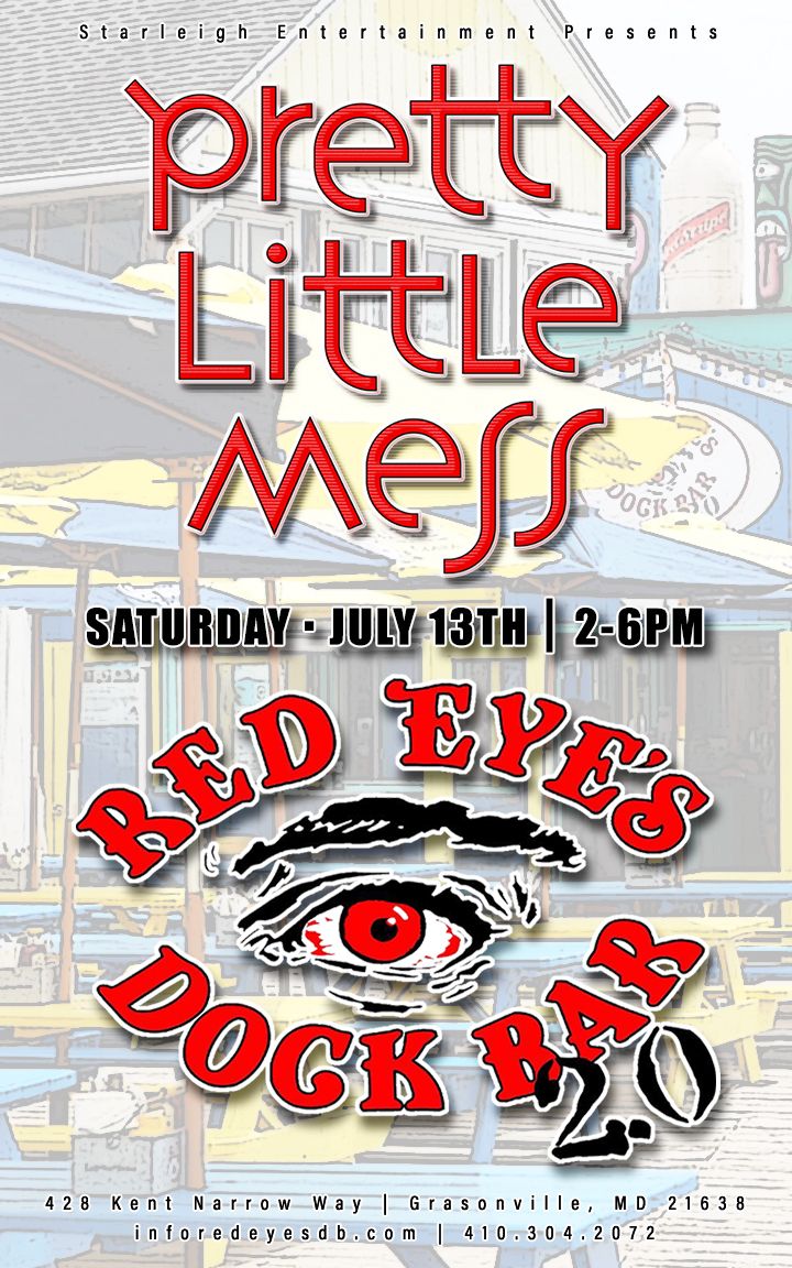 Pretty Little Mess at RED EYE'S DOCK BAR!