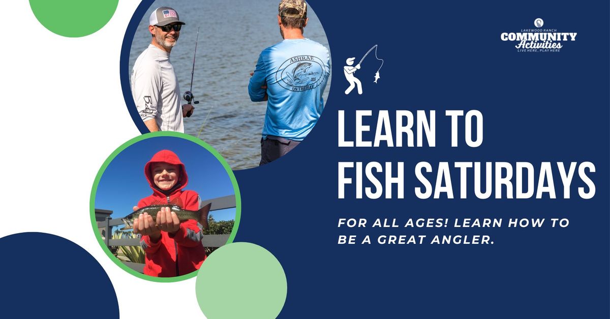 Learn to Fish Saturdays