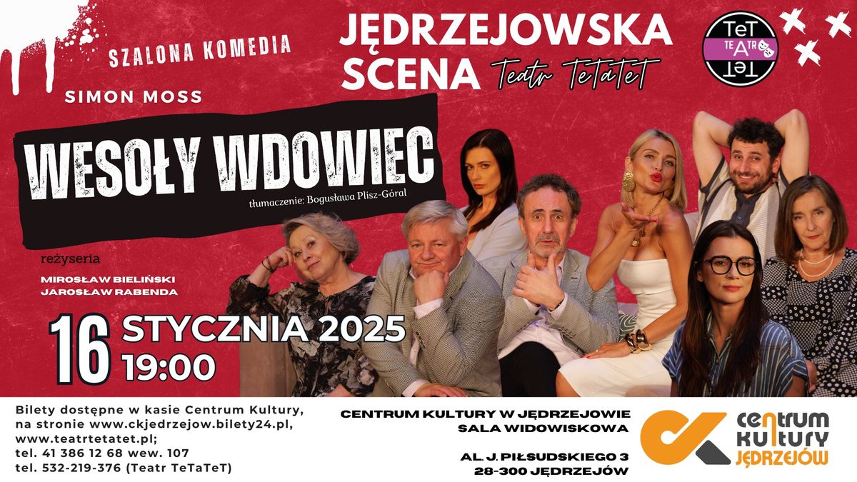 Komedia "WESO\u0141Y WDOWIEC" | J\u0119drzejowska Scena Teatru TeTaTeT | Centrum Kultury | 16.01.2025