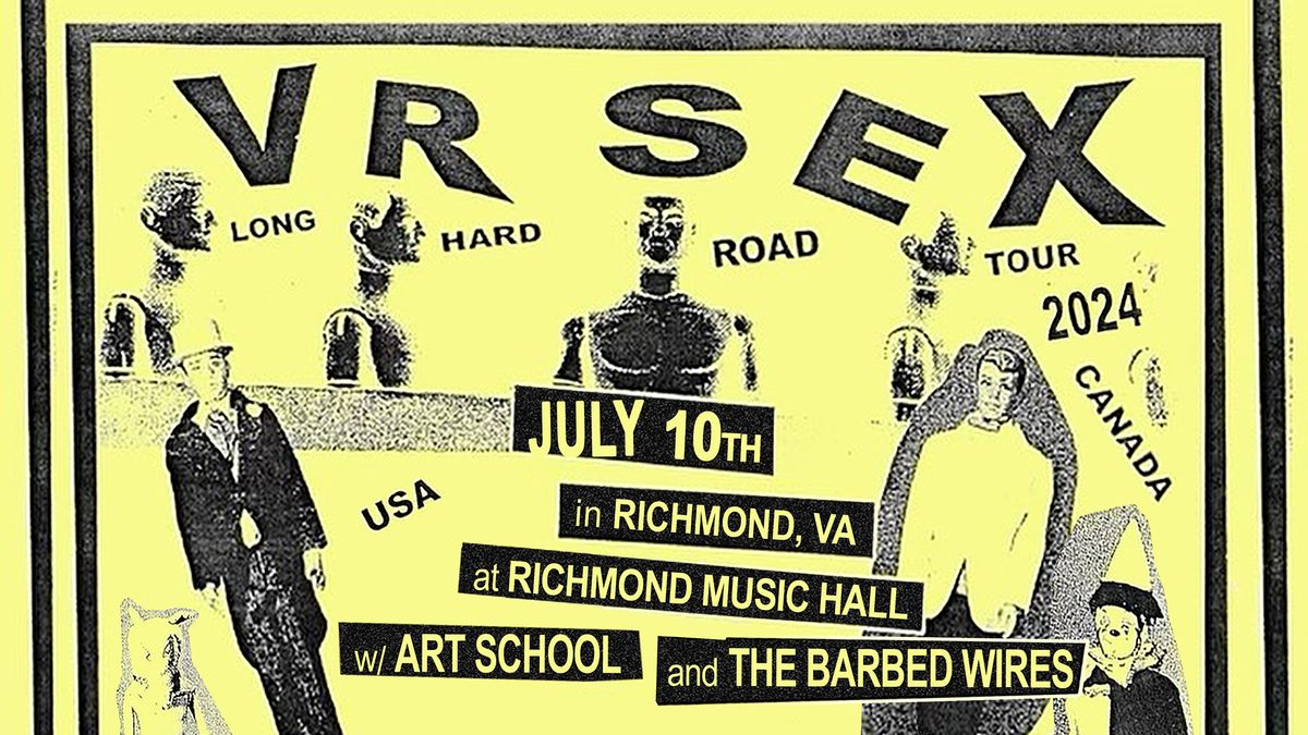 VR SEX w\/ Art School + The Barbed Wires - Richmond Music Hall - 7\/10\/2024