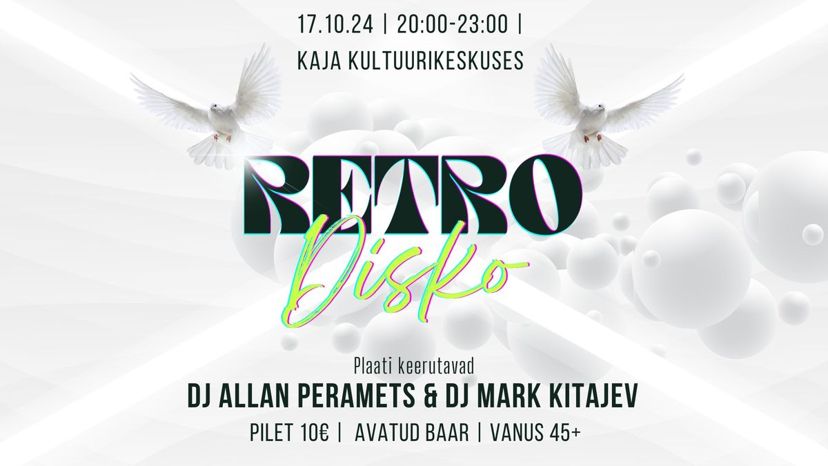 Kaja Retrodisko: DJ Allan Peramets & DJ Mark Kitajev