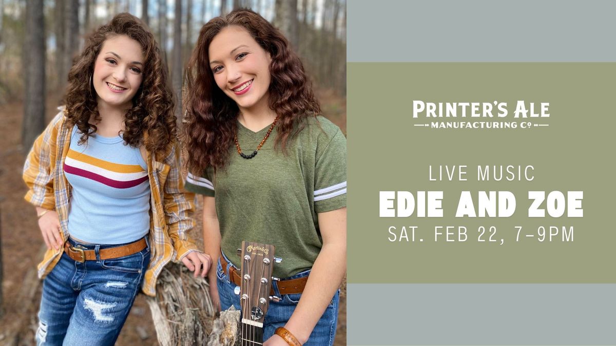 Live Music with Edie and Zoe at Printer's Ale!