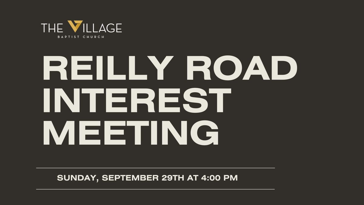 Reilly Road Interest Meeting