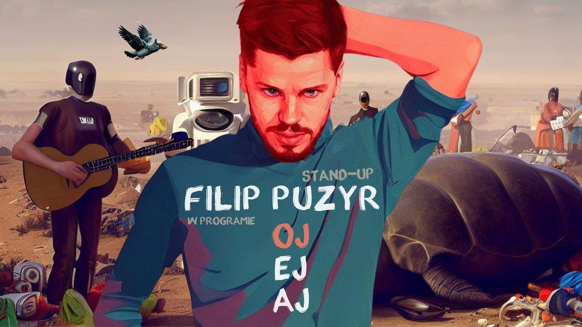 Stand-up JELENIA G\u00d3RA! Filip Puzyr w programie ''OJ EJAJ''