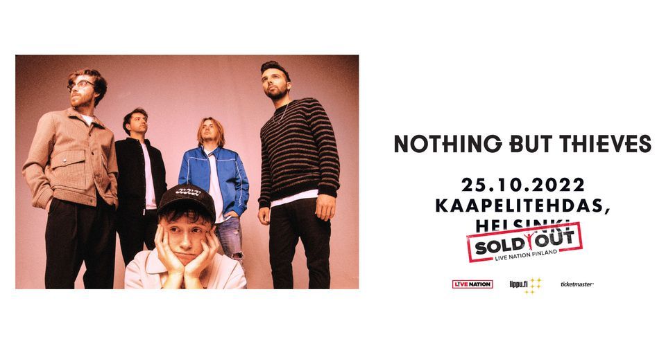 SOLD OUT: Nothing But Thieves (UK), Kaapelitehdas, Helsinki 25.10.2022