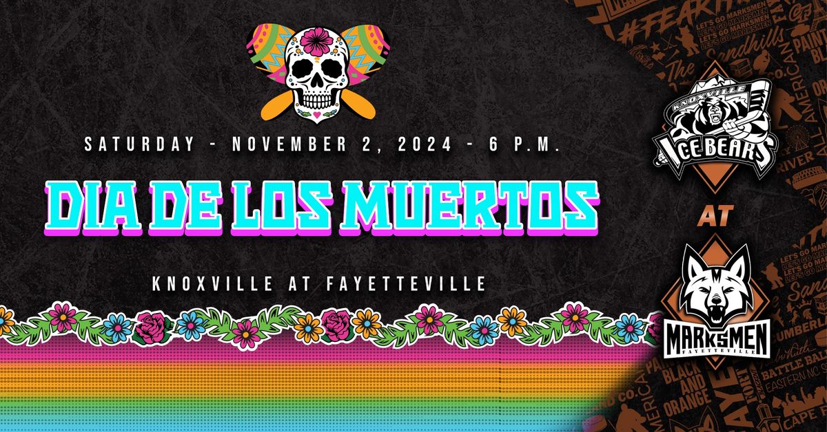 DIA DE LOS MUERTOS - Knoxville at Fayetteville