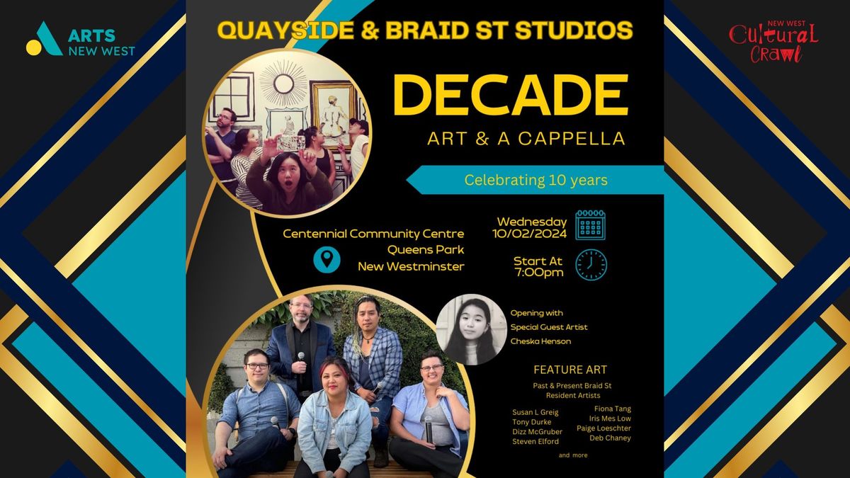 Decade: Art & A Cappella (Quayside, Braid Studios, Cheska Henson, Arts New West & NW Cultural Crawl)