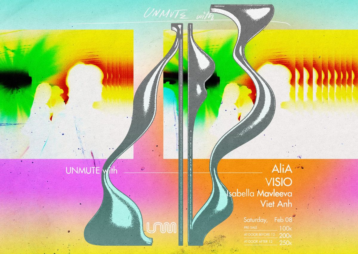 Unmute with AliA (Artisjok Records\/ BE), VISIO, Viet Anh, Isabella Mavleeva