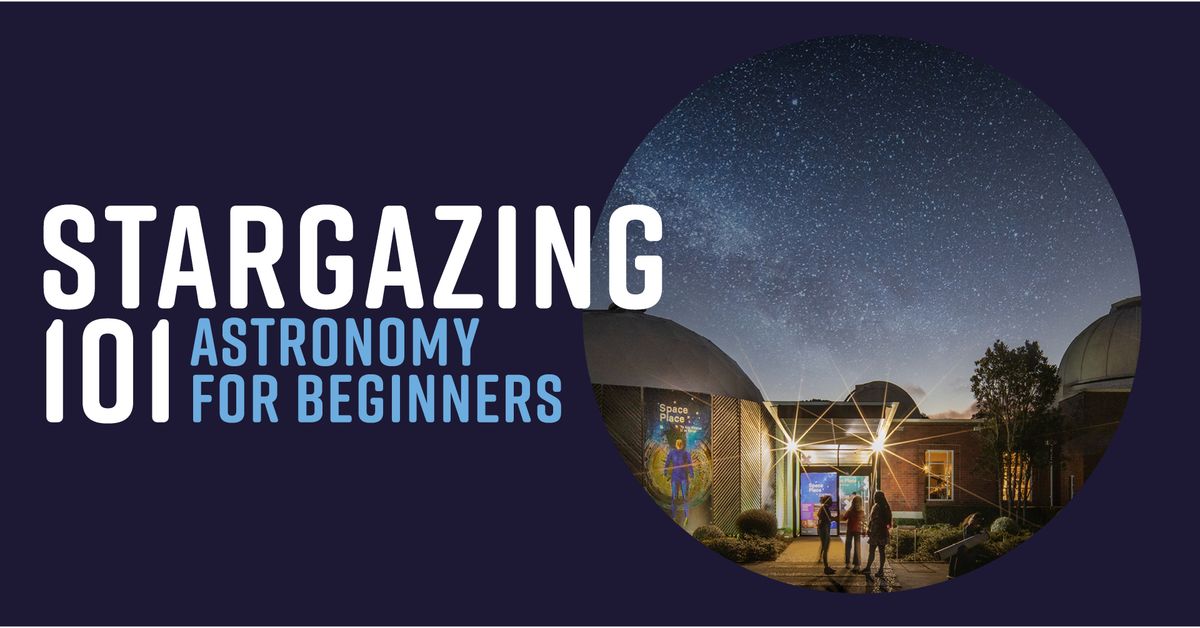 Stargazing 101: Astronomy for Beginners