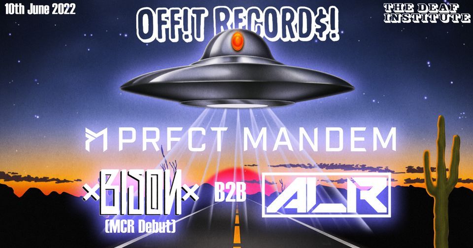 OFFIT RECORDS PRESENT: PRFCT MANDEM, ALR, BISON AND MORE! A 3 FLOOR NIGHT OF GARAGE, JUNGLE AND DNB!