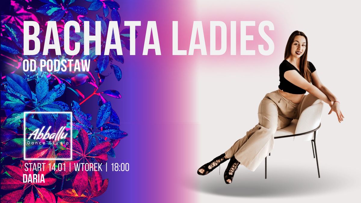 Bachata Ladies | Od podstaw | Start 14.01 | Wtorek 18:00 | Daria