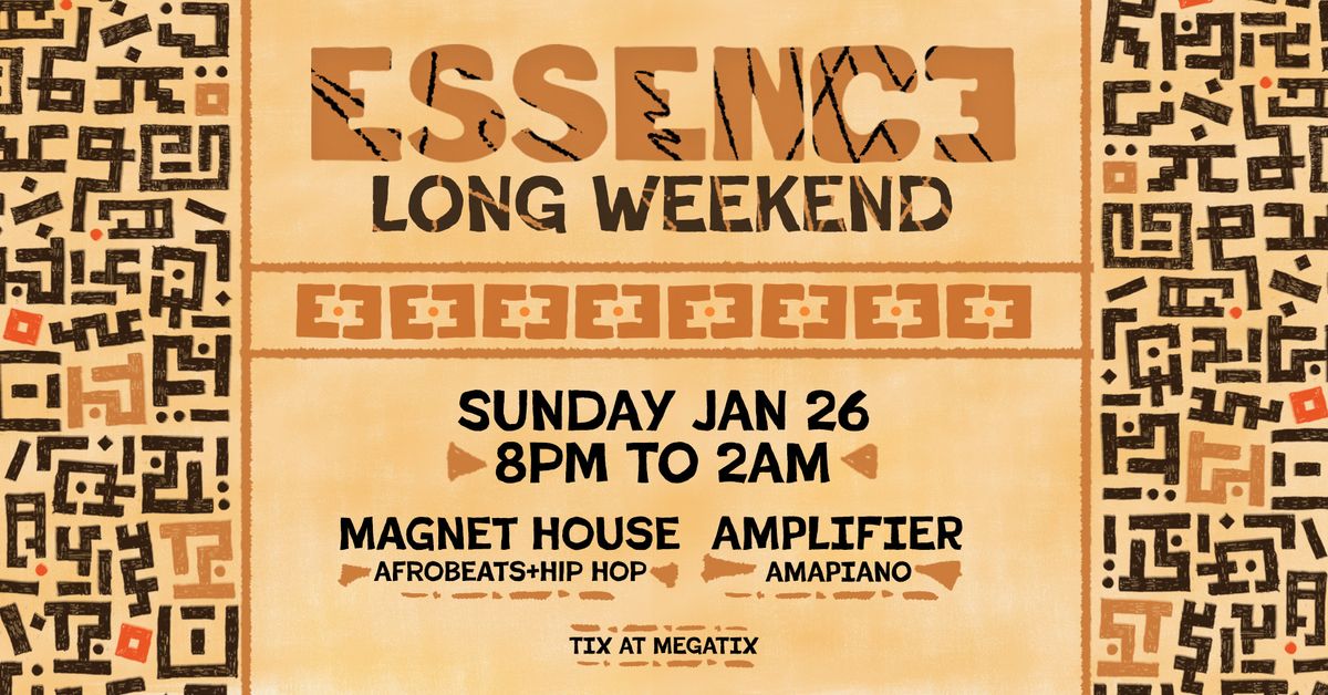 ESSENCE Long Weekend | Magnet House + Amplifier