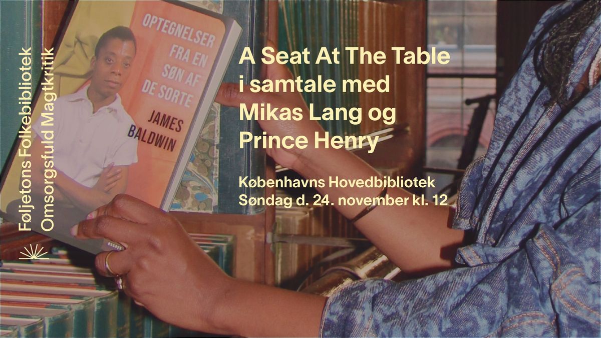  F\u00f8ljetons folkebibliotek TALK: A Seat At The Table, Mikas Lang og Prince Henry