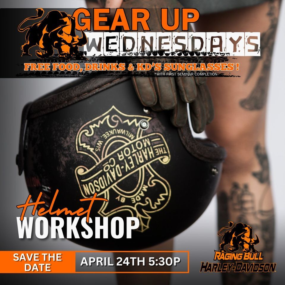 Gear Up! Wednesday Seminar - HELMETS