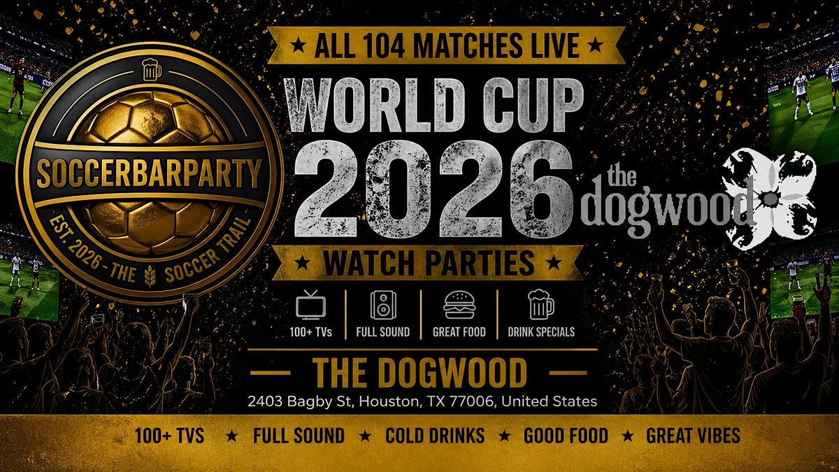 FIFA World Cup 2026 Watch Parties \u2013 Matches LIVE at The Dogwood Midtown