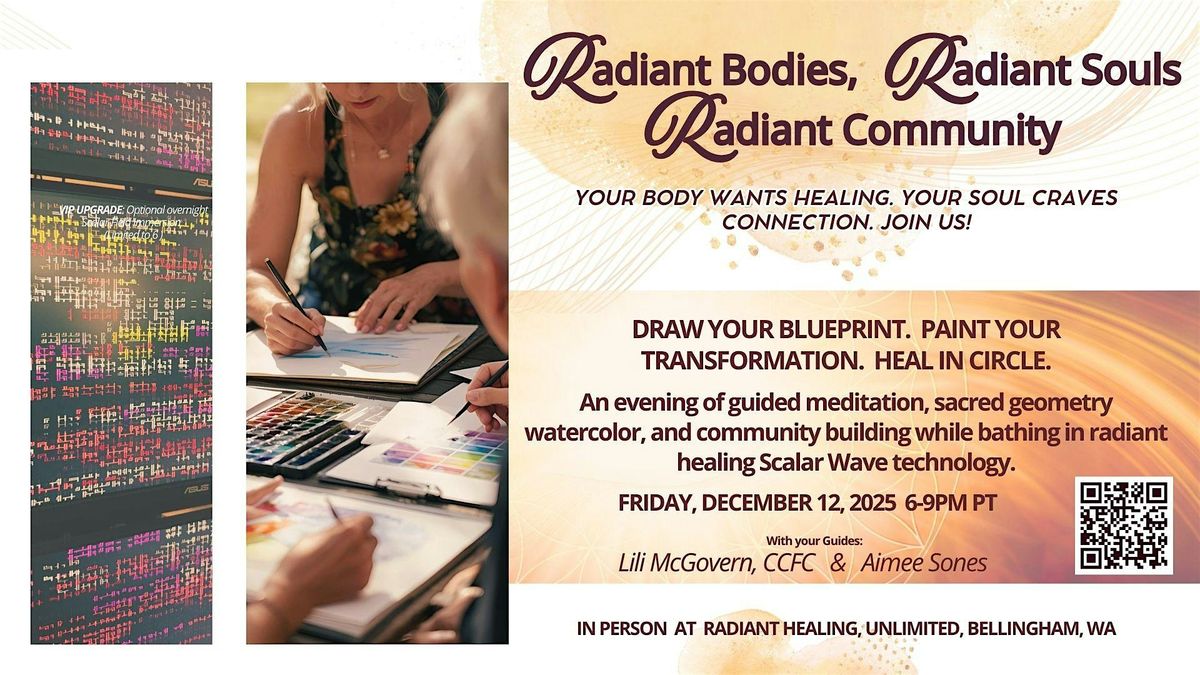 Radiant Bodies, Radiant Souls, Radiant Community: Heal, Paint, Belong