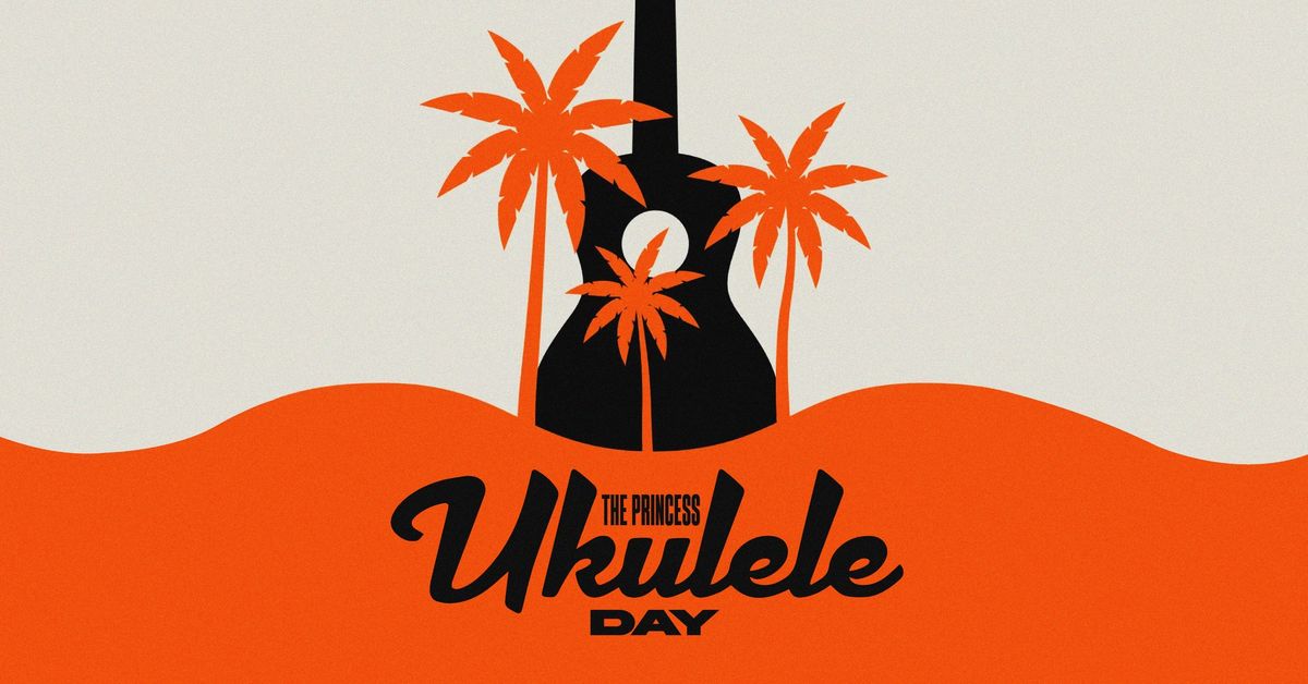 Ukulele Day at The Princess