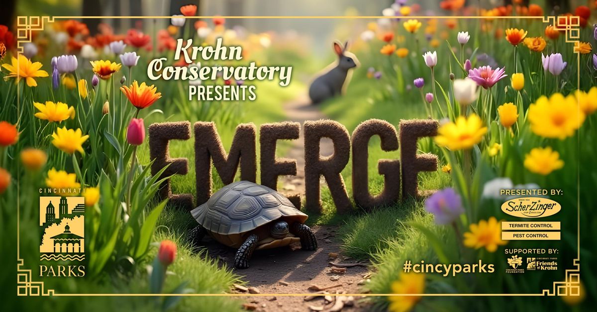 Emerge - Krohn Conservatory Spring Show