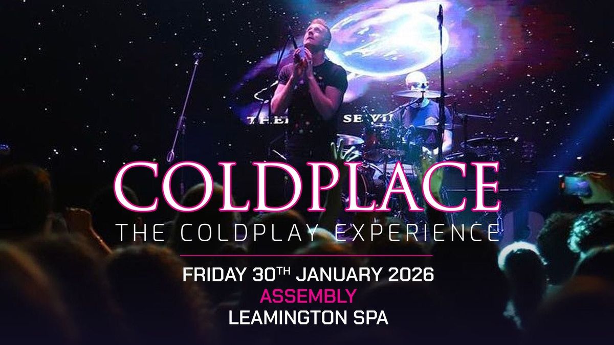 COLDPLACE THE COLDPLAY EXPERIENCE FRIDAY 30|01|26