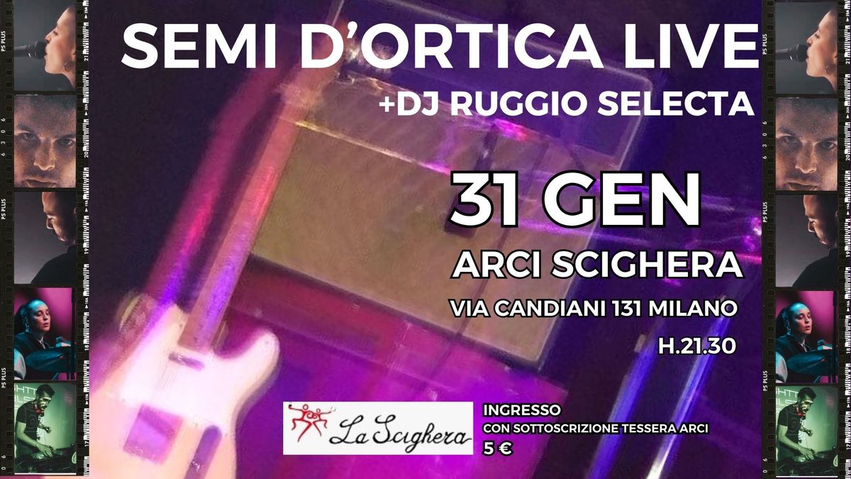 SEMI D'ORTICA LIVE + DJ RUGGIO SELECTA