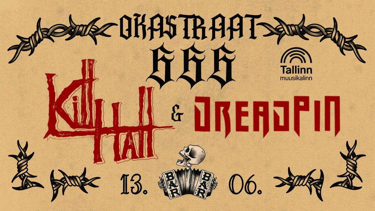 OKASTRAAT 666: KILLHALL & DREADPIN + MAD 36