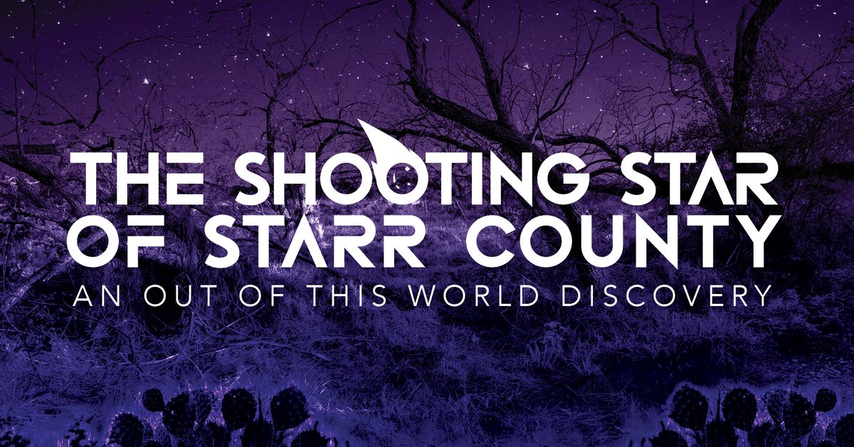 The Shooting Star of Starr County 