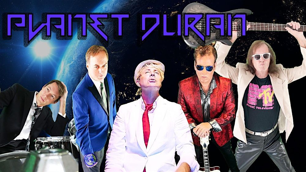 Planet Duran and FAME - The ultimate David Bowie and Duran Duran experience