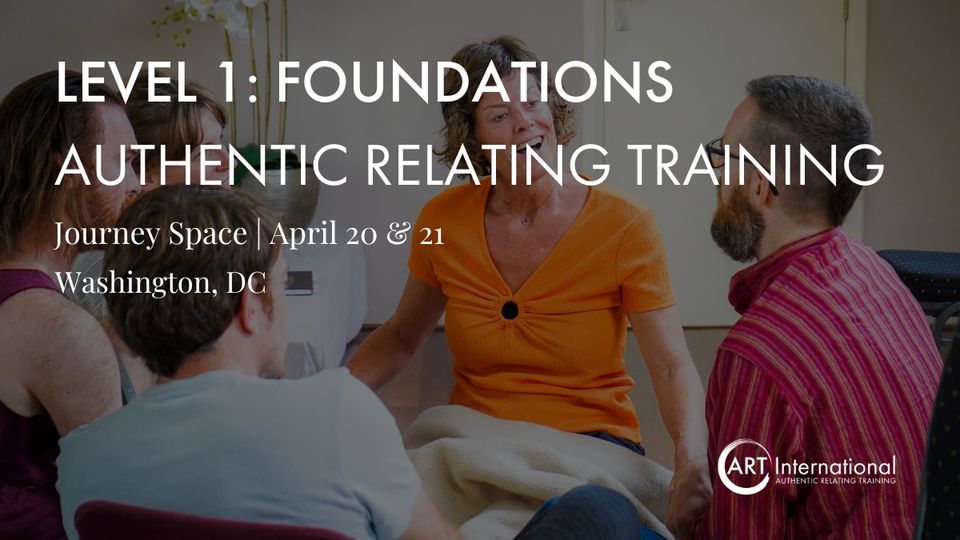 Authentic Relating Training - The ART of Being Human Level 1 - Washington, D.C.