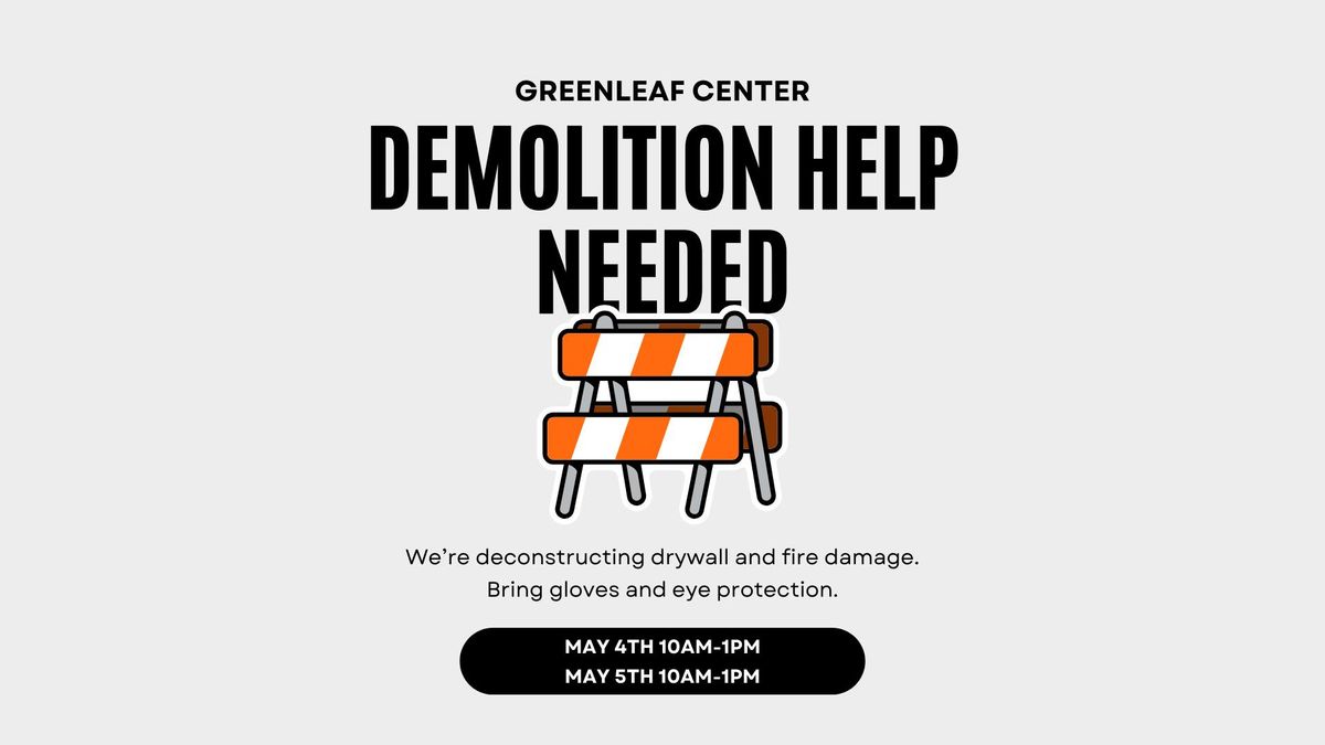 Demolishing non-historic materials at the Greenleaf Center