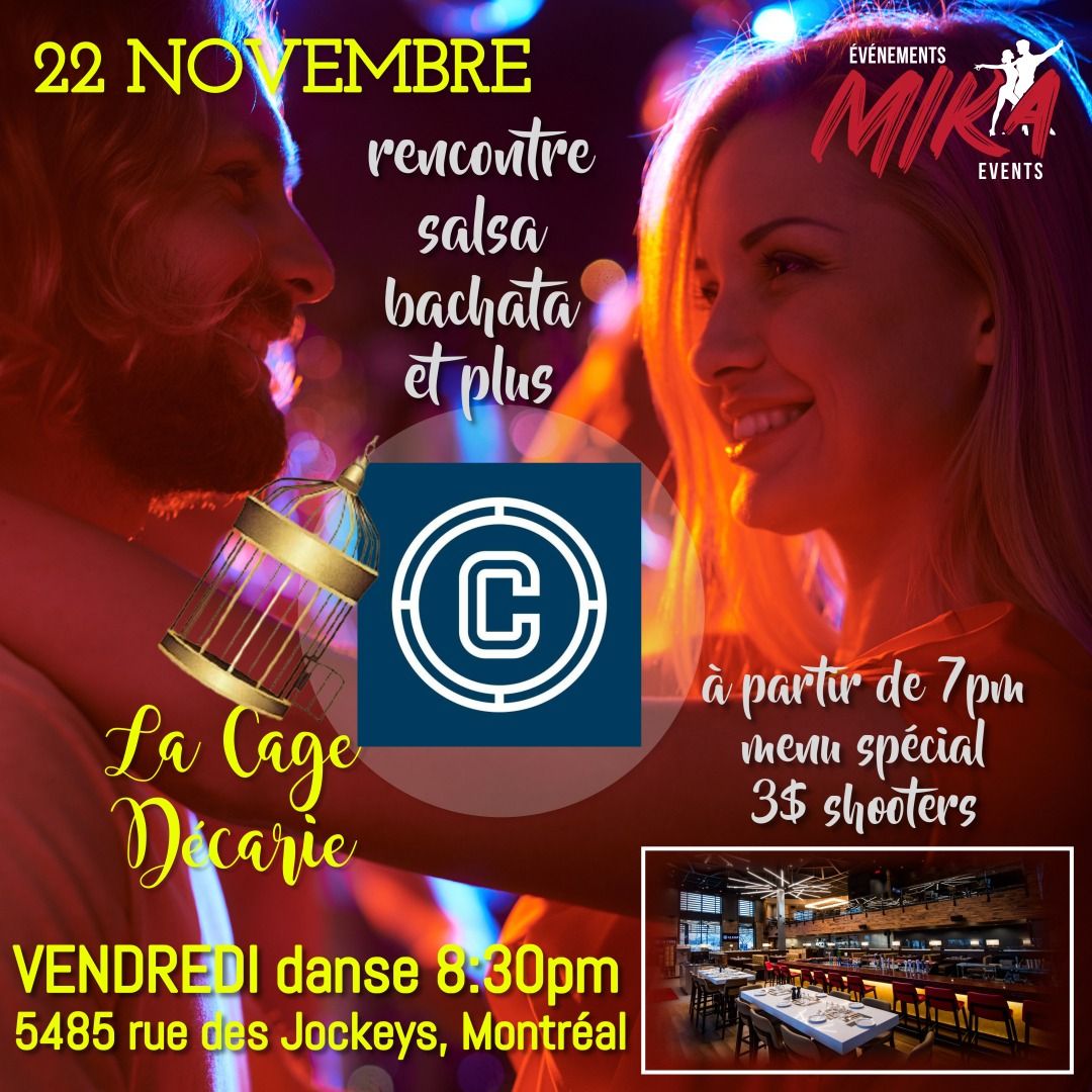 VENDREDI 22 nov. Rencontre salsa-bachata et plus, La Cage D\u00e9carie