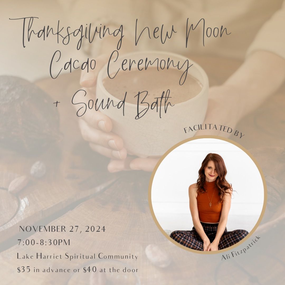 Thanksgiving New Moon Cacao Ceremony + Sound Bath