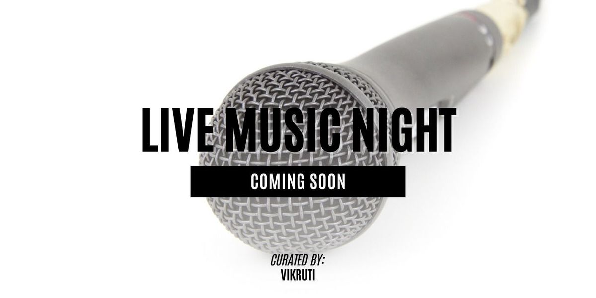 Vikruti presents - Live Music Night