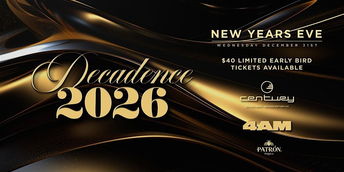 DECADENCE 2026 - New Years Eve inside Century
