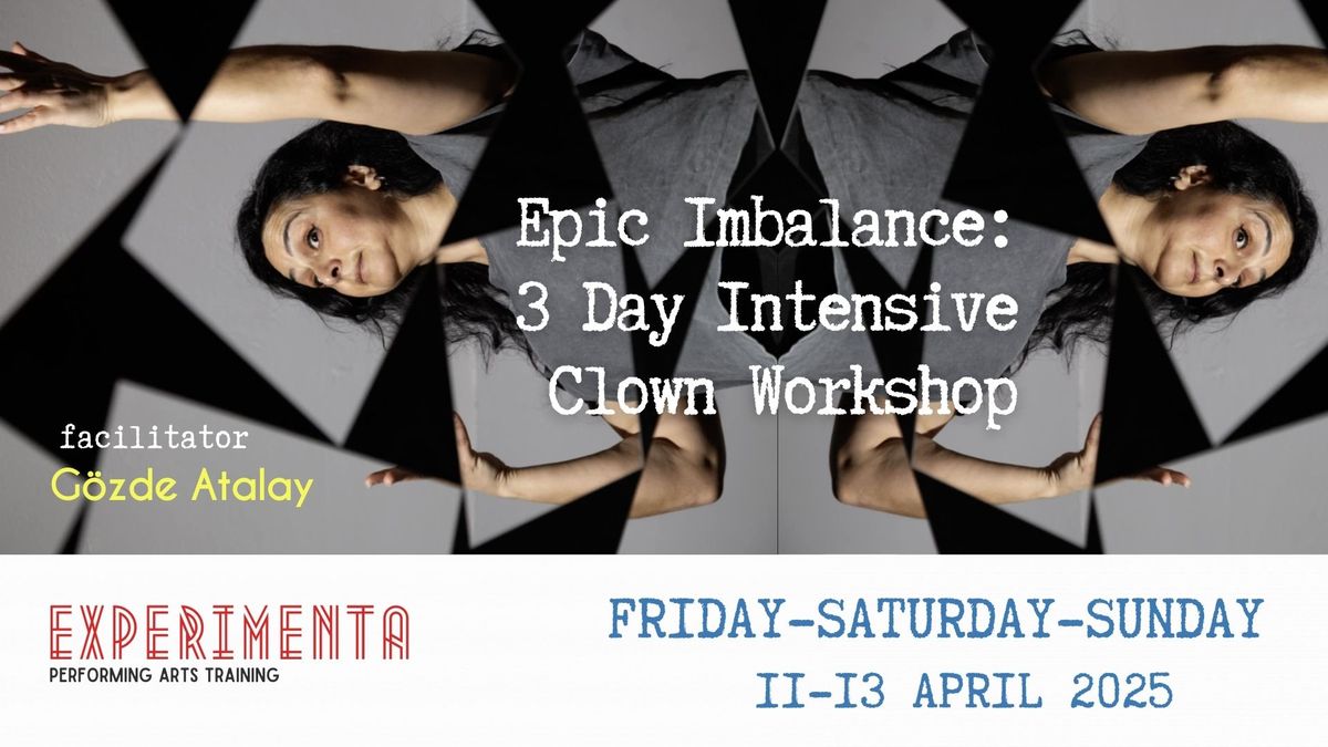 Epic Imbalance: 3 Day Intensive Clown Workshop