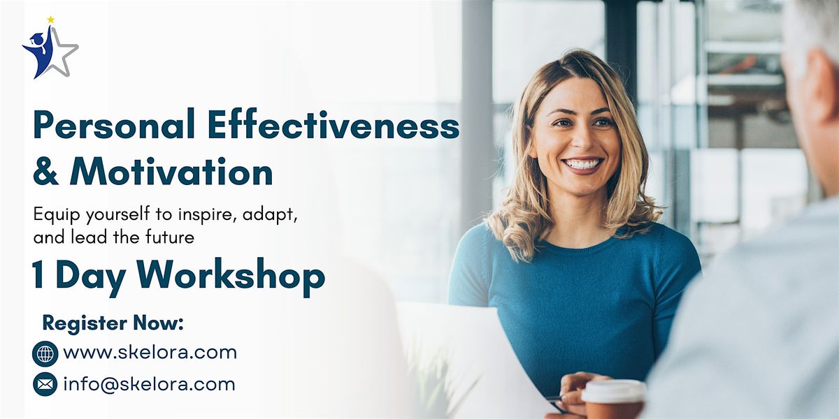 Personal Effectiveness & Motivation 1 Day Workshop in Chicago, IL
