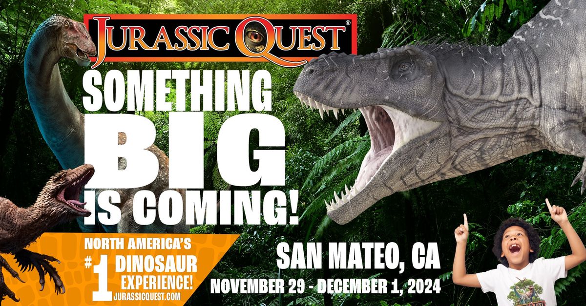 Jurassic Quest - San Mateo, CA