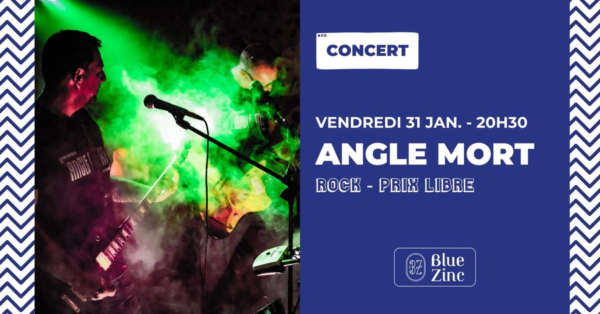 ANGLE MORT \u2022 Blue Zinc