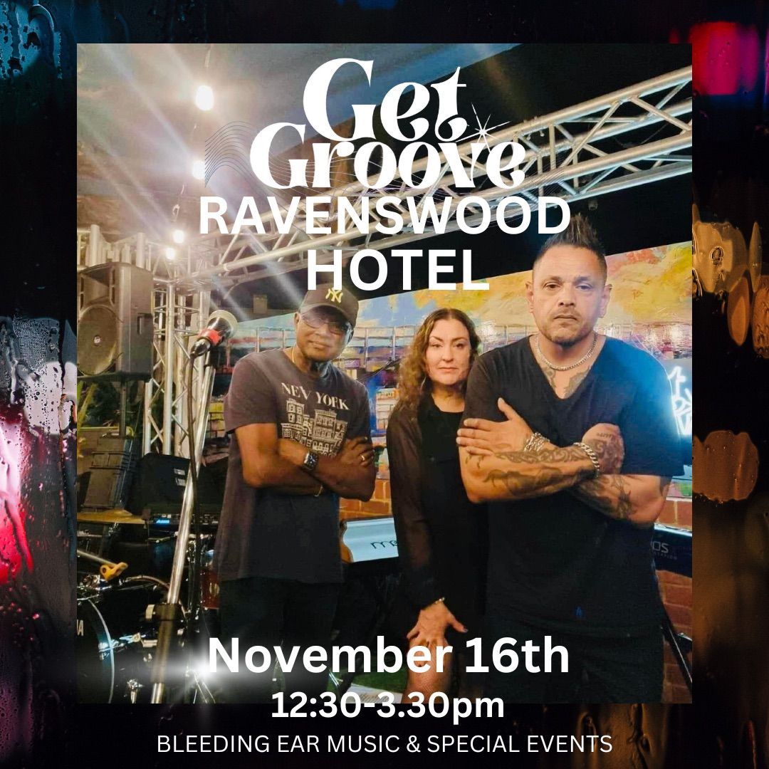 Get Groove Trio @The Ravo! 