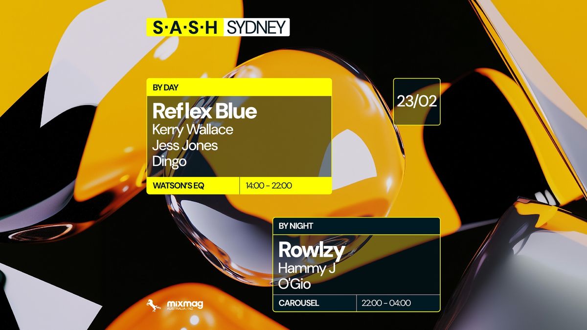 \u2605 S.A.S.H By Day & Night \u2605 Reflex Blue \u2605 Rowlzy \u2605 Sunday February 16th \u2605