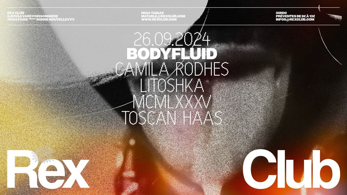 BODYFLUID: Camila Rodhes, Litoshka, MCMLXXXV, Toscan Haas