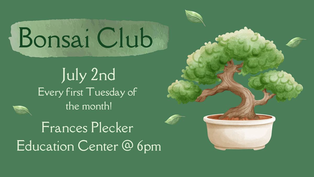 Bonsai Club Monthly Meeting