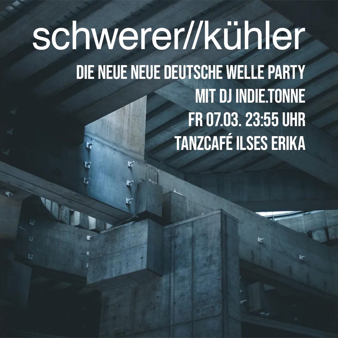 schwerer\/\/k\u00fchler - NNDW - PARTY w\/ INDIE.TONNE